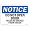 Signmission OSHA Notice Sign, 7" H, Rigid Plastic, Do Not Open Door Must Be Opened From Inside Sign, Landscape OS-NS-P-710-L-11315 - alternate 1